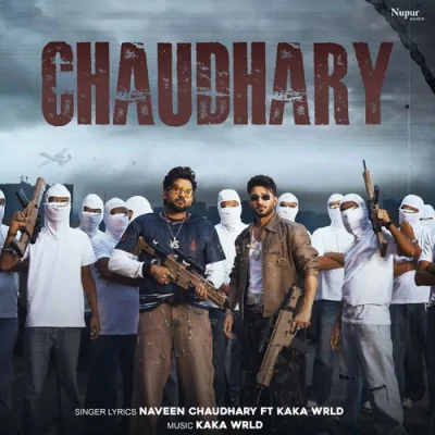 Chaudhary Song By Chaudhary Poster