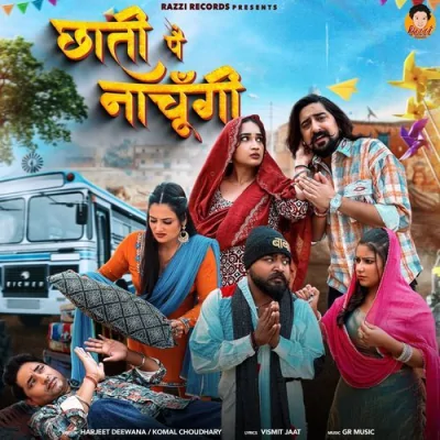 Chhati Pe Nachungi Song By Chhati Pe Nachungi Poster