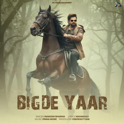 Bigde Yaar Song By Bigde Yaar Poster