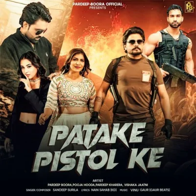 Patake Pistol Ke Song By Patake Pistol Ke Poster
