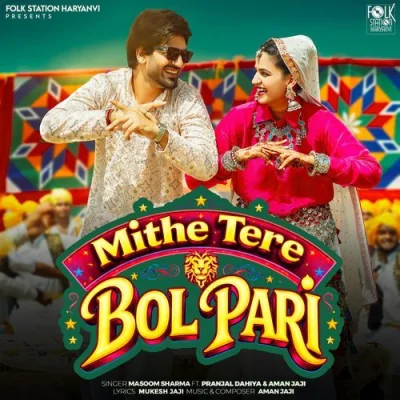 Mithe Tere Bol Pari Song By Mithe Tere Bol Pari Poster