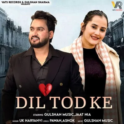 Dil Tod Ke Song By Dil Tod Ke Poster