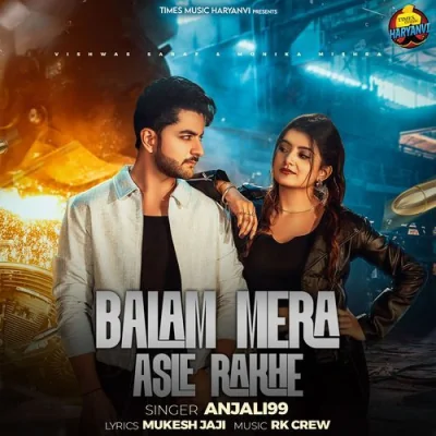 Balam Mera Asle Rakhe Song By Balam Mera Asle Rakhe Poster