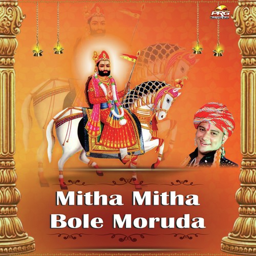 Mitha Mitha Bole Moruda Song By Mitha Mitha Bole Moruda Poster