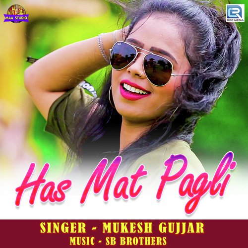 Has Mat Pagali Song By Has Mat Pagali Poster