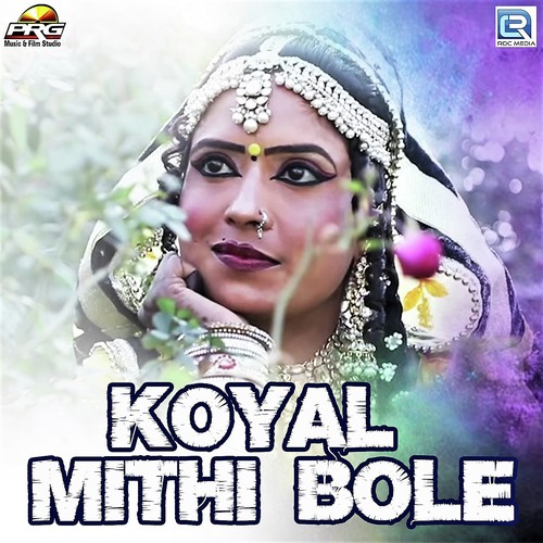 Koyal Mithi Bole Song By Koyal Mithi Bole Poster