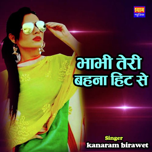 Bhabhi Teri Behna Hit Se Song By Bhabhi Teri Behna Hit Se Poster