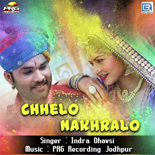 Chhelo Nakhralo Song By Chhelo Nakhralo Poster