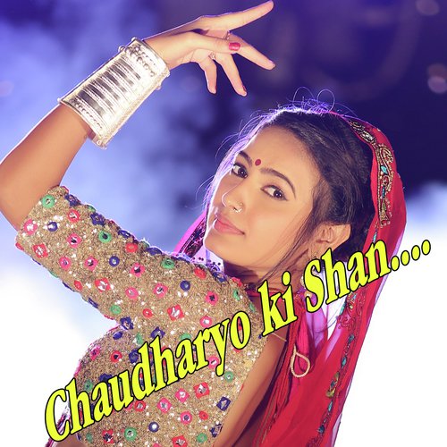 Chaudharyo Ki Shan Song By Chaudharyo Ki Shan Poster