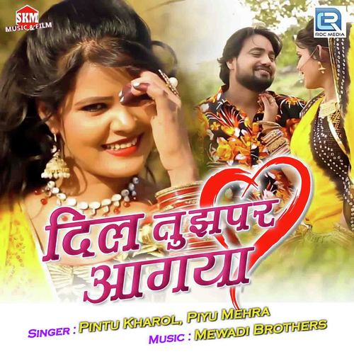 Dil Tujhpar Aagya Song By Dil Tujhpar Aagya Poster