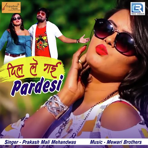 Dil Le Gai Pardesi Song By Dil Le Gai Pardesi Poster