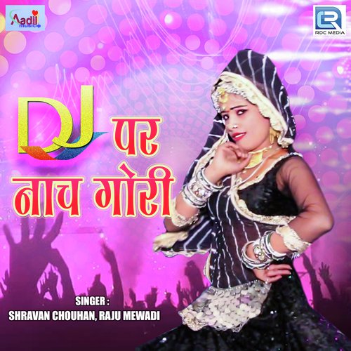 Dj Par Nach Gori Song By Dj Par Nach Gori Poster