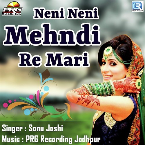 Neni Neni Mehndi Re Mari Song By Neni Neni Mehndi Re Mari Poster