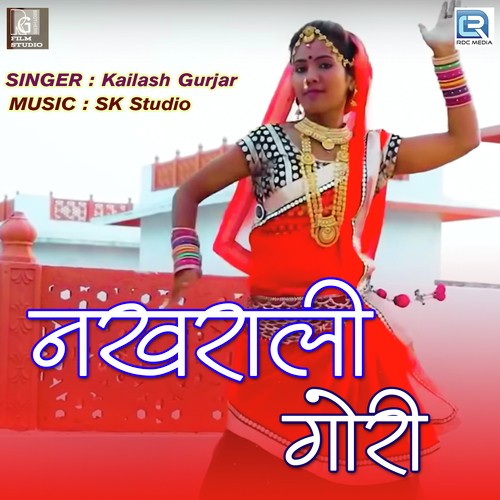 Nakharali Gori Song By Nakharali Gori Poster