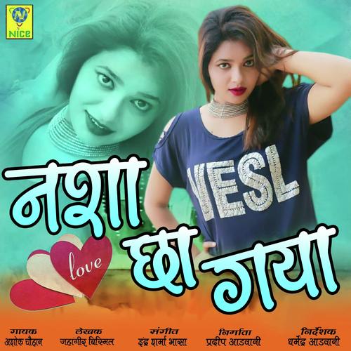 Nasha Cha Gaya Song By Nasha Cha Gaya Poster