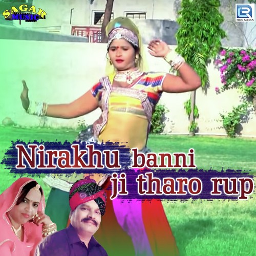 Nirakhu Banni Ji Tharo Rup Song By Nirakhu Banni Ji Tharo Rup Poster