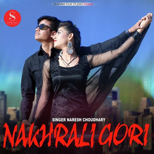 Nakhrali Gori Song By Nakhrali Gori Poster
