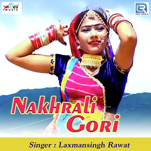 Nakhrali Gori Song By Nakhrali Gori Poster