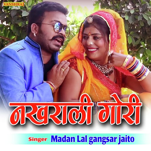 Nakhrali Gori Song By Nakhrali Gori Poster