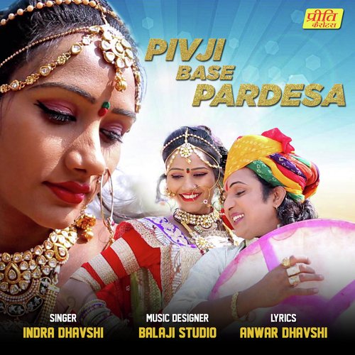 Pivji Base Pardesa Song By Pivji Base Pardesa Poster