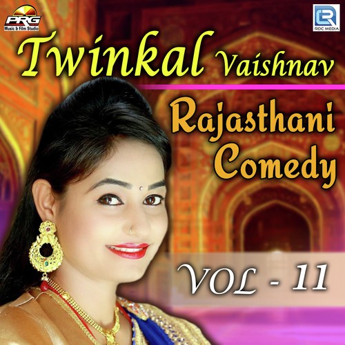 Twinkal Vaishnav Rajasthani Comedy Vol 11 Song By Twinkal Vaishnav Rajasthani Comedy Vol 11 Poster