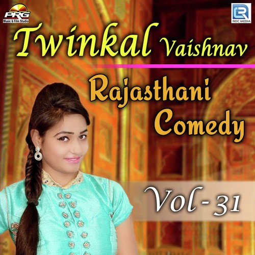 Twinkal Vaishnav Rajasthani Comedy Vol 31 Song By Twinkal Vaishnav Rajasthani Comedy Vol 31 Poster