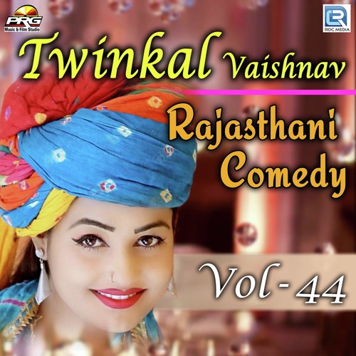 Twinkal Vaishnav Rajasthani Comedy Vol 44 Song By Twinkal Vaishnav Rajasthani Comedy Vol 44 Poster
