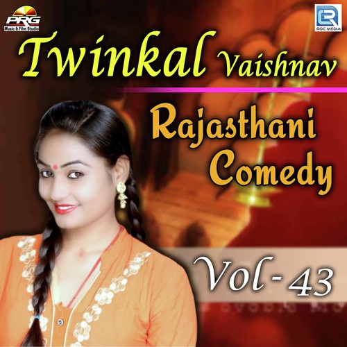 Twinkal Vaishnav Rajasthani Comedy Vol 43 Song By Twinkal Vaishnav Rajasthani Comedy Vol 43 Poster