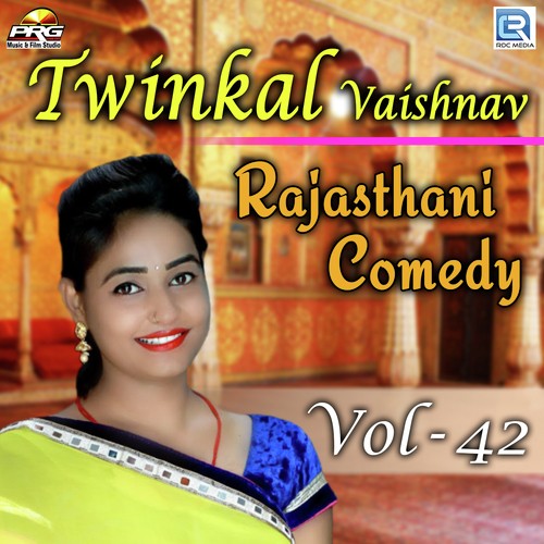 Twinkal Vaishnav Rajasthani Comedy Vol 42 Song By Twinkal Vaishnav Rajasthani Comedy Vol 42 Poster