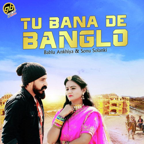 Tu Bana De Banglo Song By Tu Bana De Banglo Poster