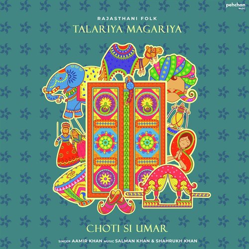 Talariya Magariya (Choti Si Umar) Song By Talariya Magariya (Choti Si Umar) Poster