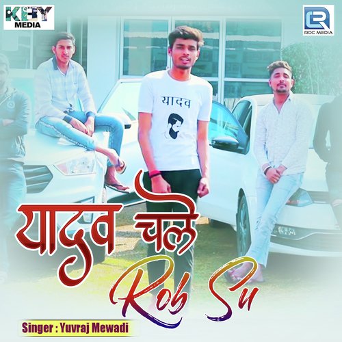 Yadav Chale Rob Su Song By Yadav Chale Rob Su Poster