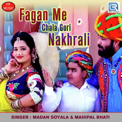 Fagan Me Chala Gori Nakhrali Song By Fagan Me Chala Gori Nakhrali Poster
