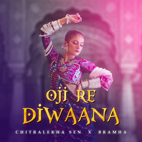 Oji Re Diwaana Song By Oji Re Diwaana Poster