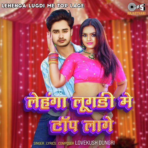 Lehenga Lugdi Me Top Lage Song By Lehenga Lugdi Me Top Lage Poster