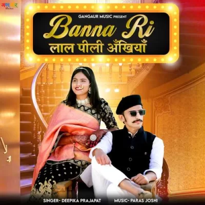 Banna Ri Laal Pili Ankhiyan Song By Banna Ri Laal Pili Ankhiyan Poster