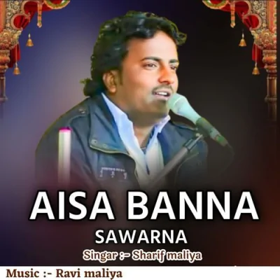 Aisa Banna Sawarna Song By Aisa Banna Sawarna Poster