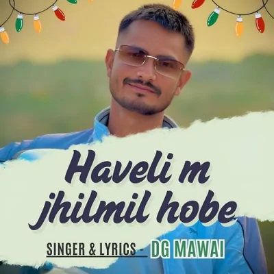 Haveli M Jhilmil Hobe Song By Haveli M Jhilmil Hobe Poster