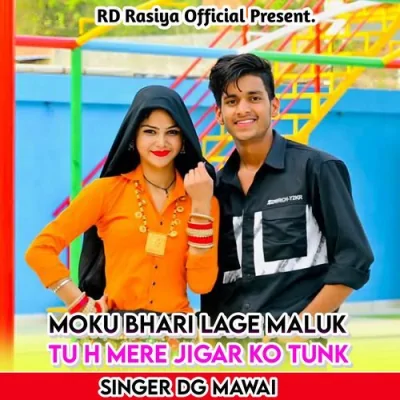 Moku Bhari Lage Maluk Tu H Mere Jigar Ko Tunk Song By Moku Bhari Lage Maluk Tu H Mere Jigar Ko Tunk Poster