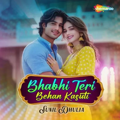 Bhabhi Teri Behan Kasuti Song By Bhabhi Teri Behan Kasuti Poster