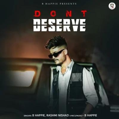 Dont Deserve Song By Dont Deserve Poster