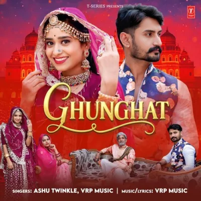 Ghunghat Song By Ghunghat Poster