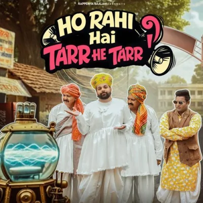 Ho Rahi Hai Tarr He Tarr Song By Ho Rahi Hai Tarr He Tarr Poster