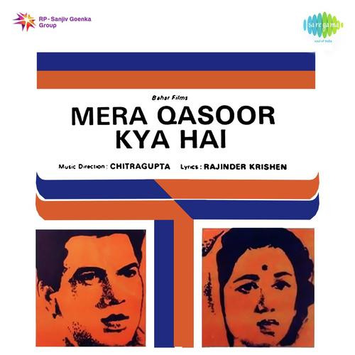 Mera Qasoor Kya Hai Song By Mera Qasoor Kya Hai Poster