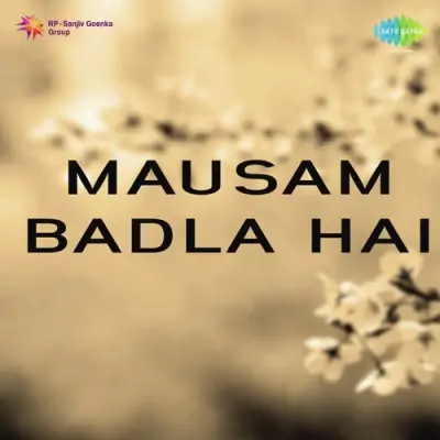 Mausam Badla Hai Pt 2 Song By Mausam Badla Hai Pt 2 Poster