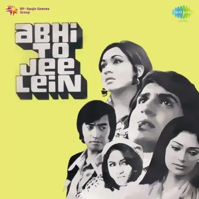 Abhi To Jee Len Song By Abhi To Jee Len Poster