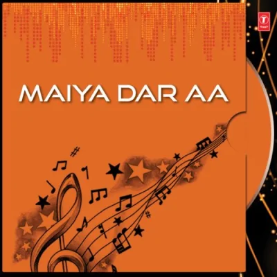Aaj Maiya Ji Song By Aaj Maiya Ji Poster