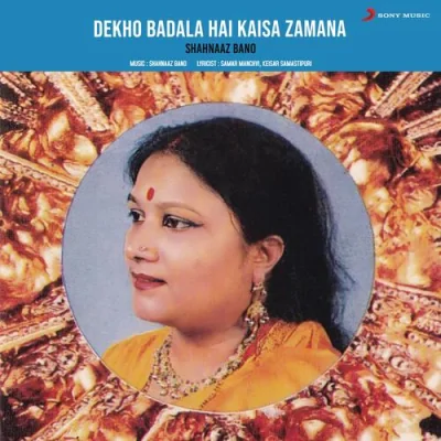 Dekho Badala Hai Kaisa Zamana Song By Dekho Badala Hai Kaisa Zamana Poster