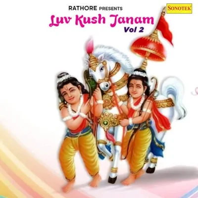 Luv Kush Janam Vol 2 Part 2 Song By Luv Kush Janam Vol 2 Part 2 Poster