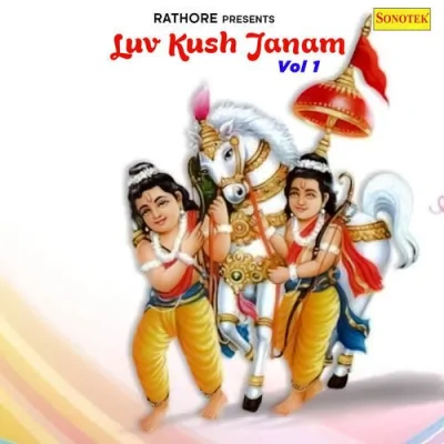 Luv Kush Janam Vol 1 Part 1 Song By Luv Kush Janam Vol 1 Part 1 Poster